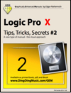 Logic Pro X - Tips, Tricks, Secrets #2 (Graphically Enhanced Manual)